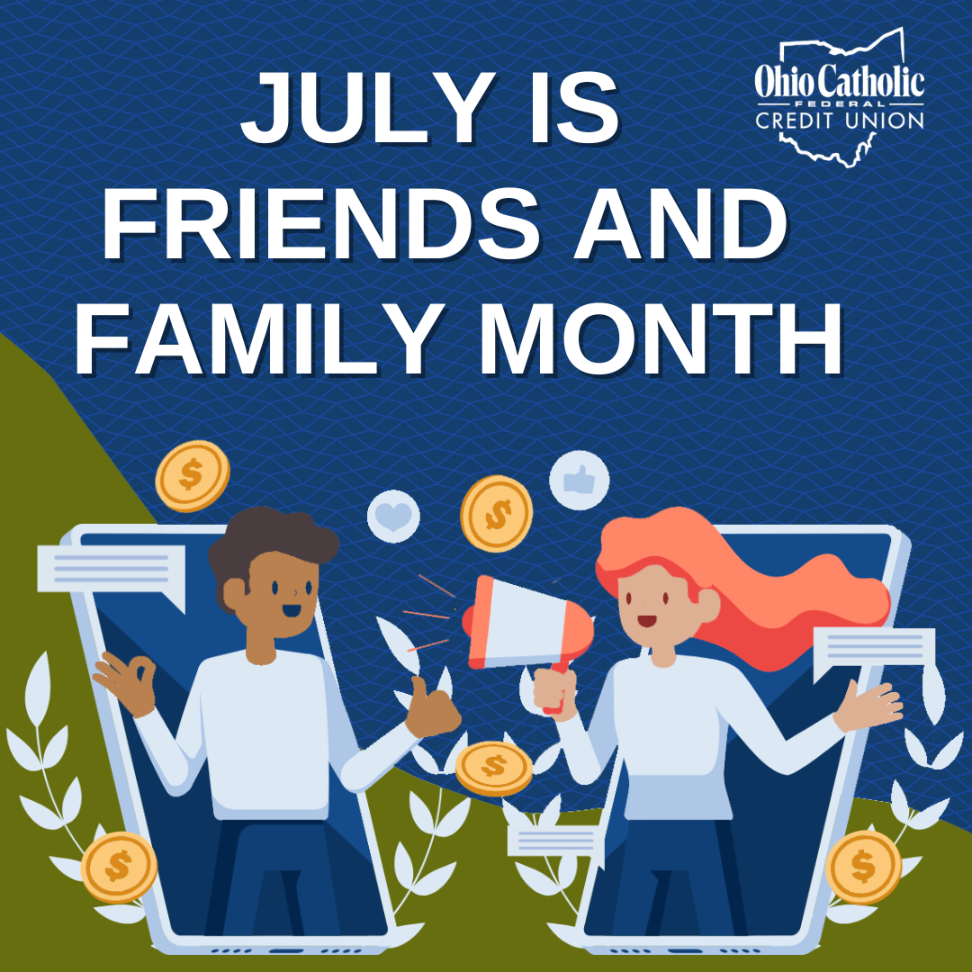 2024 friends and family month is July at OC Federal Credit Union