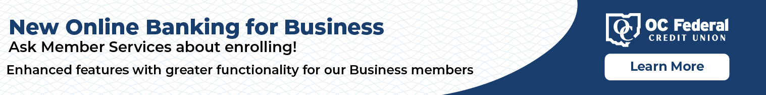 Business Online Banking is now available. Contact Member Services for more details.